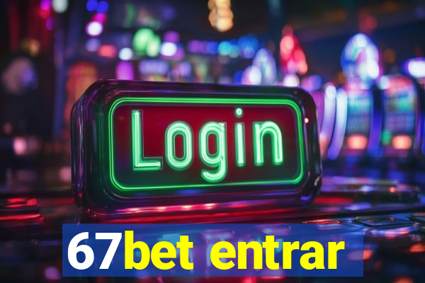 67bet entrar